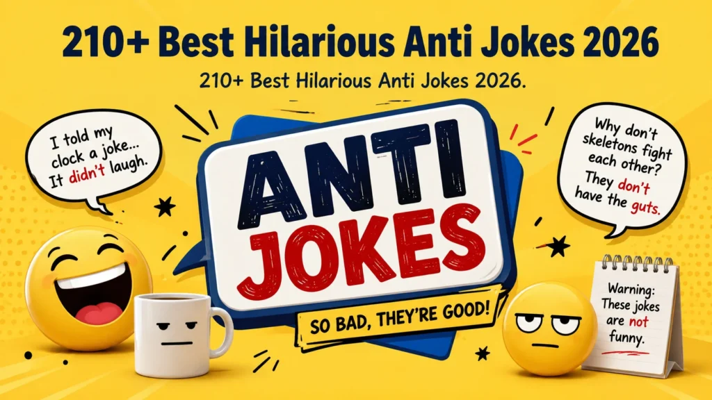 Best Hilarious Anti Jokes