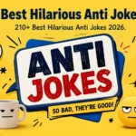 Best Hilarious Anti Jokes
