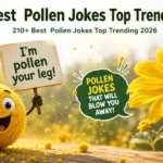Best  Pollen Jokes Top Trending