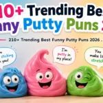 Trending Best Funny Putty Puns